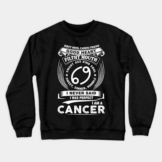 I Am A Cancer I Never Said I Was Perfect Crewneck Sweatshirt by BTTEES